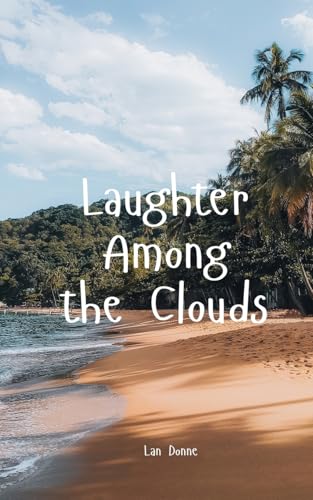 Laughter Among the Clouds von Swan Charm Publishing