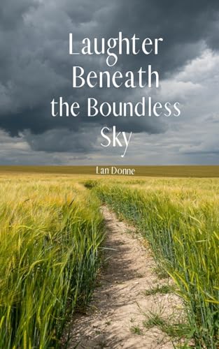 Laughter Beneath the Boundless Sky von Swan Charm Publishing