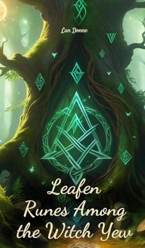 Leafen Runes Among the Witch Yew von Swan Charm