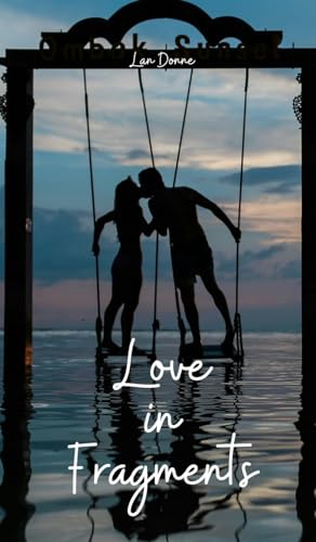 Love in Fragments von Swan Charm Publishing