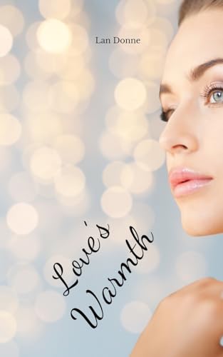 Love's Warmth von Swan Charm Publishing