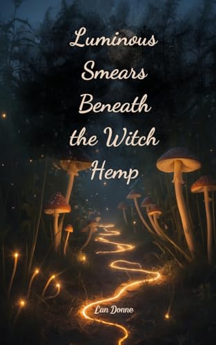 Luminous Smears Beneath the Witch Hemp von Swan Charm