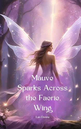 Mauve Sparks Across the Faerie Wing von Swan Charm
