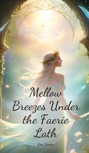 Mellow Breezes Under the Faerie Lath von Swan Charm