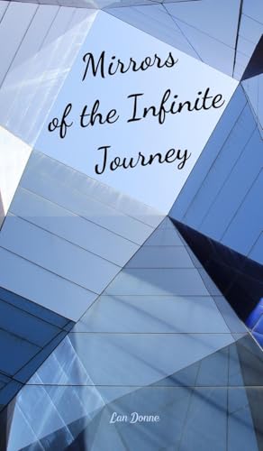 Mirrors of the Infinite Journey von Swan Charm