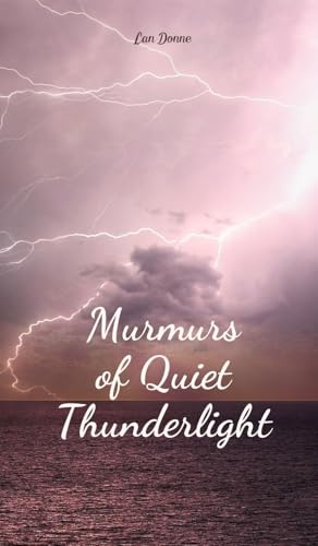 Murmurs of Quiet Thunderlight von Swan Charm Publishing