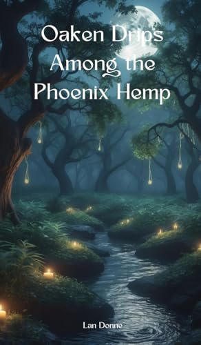 Oaken Drips Among the Phoenix Hemp von Swan Charm