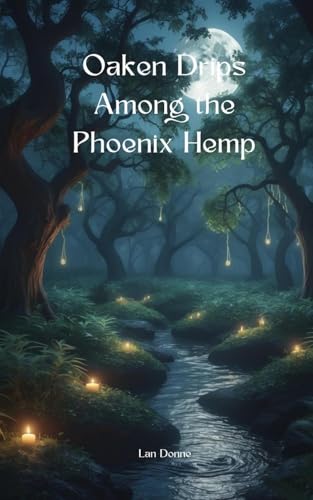 Oaken Drips Among the Phoenix Hemp von Swan Charm