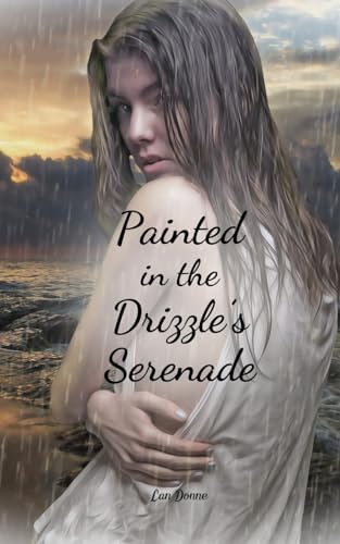 Painted in the Drizzle's Serenade von Swan Charm Publishing