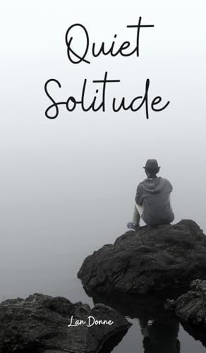 Quiet Solitude von Swan Charm Publishing
