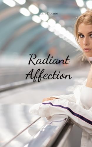 Radiant Affection von Swan Charm Publishing