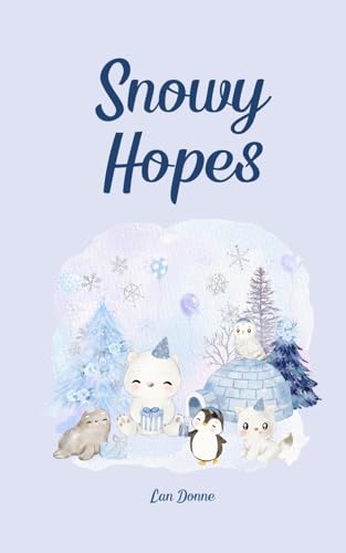 Snowy Hopes von Swan Charm Publishing
