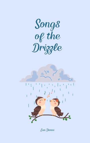 Songs of the Drizzle von Swan Charm Publishing
