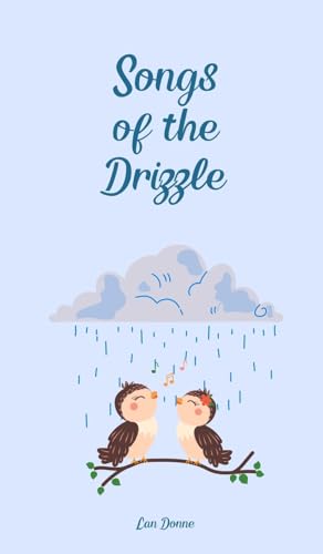 Songs of the Drizzle von Swan Charm Publishing
