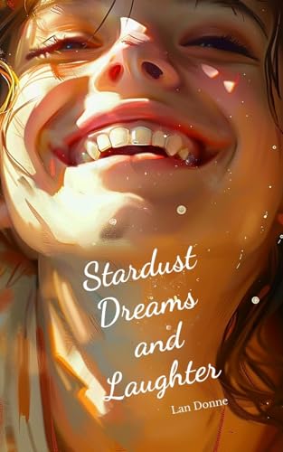 Stardust Dreams and Laughter von Swan Charm Publishing