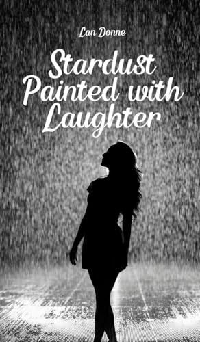 Stardust Painted with Laughter von Swan Charm Publishing