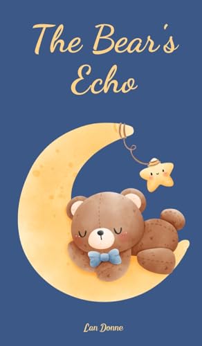 The Bear's Echo von Swan Charm Publishing