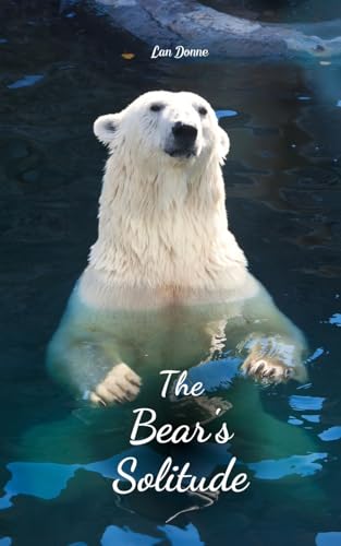 The Bear's Solitude von Swan Charm Publishing