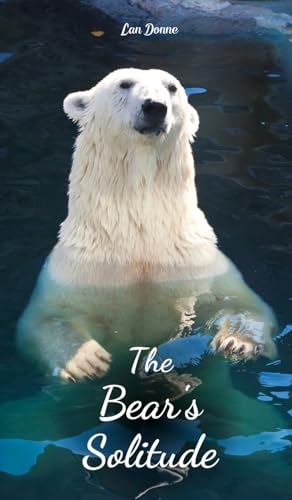 The Bear's Solitude von Swan Charm Publishing