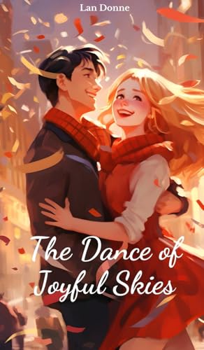 The Dance of Joyful Skies von Swan Charm Publishing
