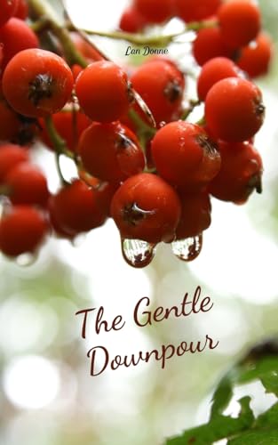The Gentle Downpour von Swan Charm Publishing