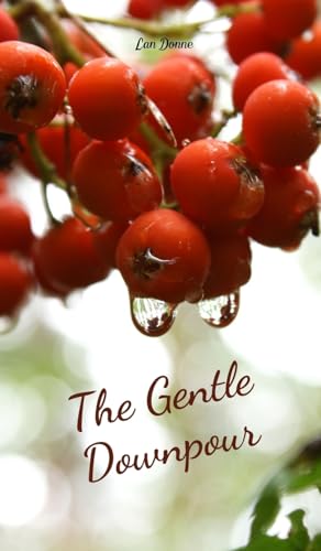 The Gentle Downpour von Swan Charm Publishing
