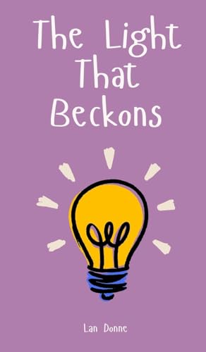 The Light That Beckons von Swan Charm Publishing