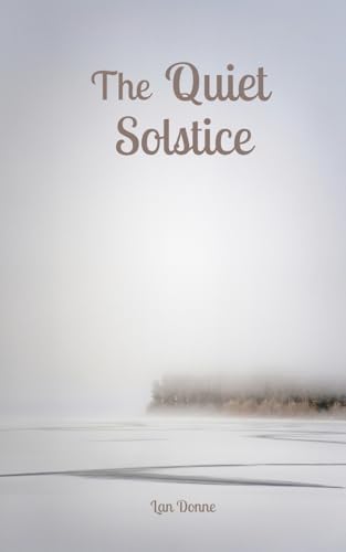 The Quiet Solstice von Swan Charm Publishing