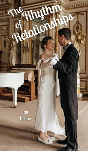 The Rhythm of Relationships The Rhythm of Relationships von Swan Charm Publishing