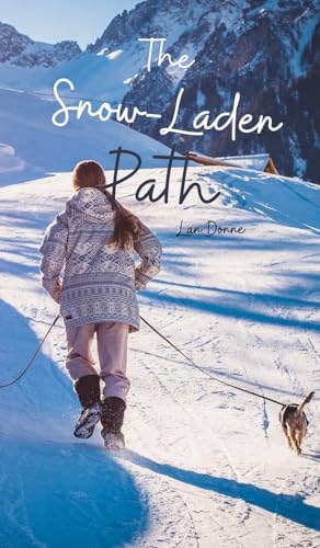 The Snow-Laden Path von Swan Charm Publishing