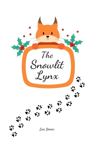 The Snowlit Lynx von Swan Charm Publishing