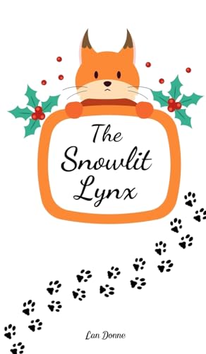The Snowlit Lynx von Swan Charm Publishing