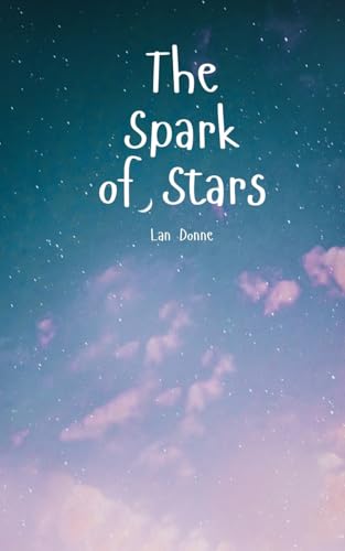 The Spark of Stars von Swan Charm Publishing