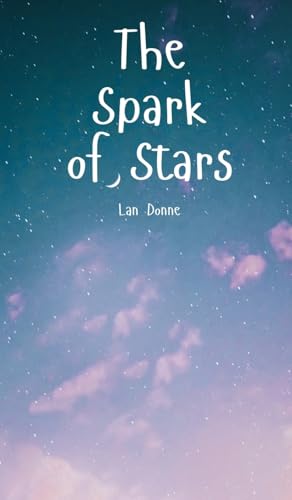 The Spark of Stars von Swan Charm Publishing