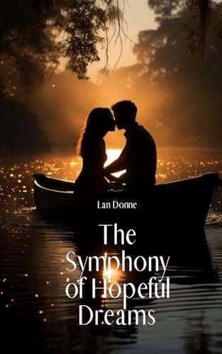 The Symphony of Hopeful Dreams von Swan Charm Publishing