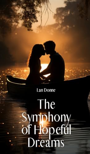 The Symphony of Hopeful Dreams von Swan Charm Publishing