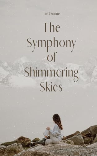 The Symphony of Shimmering Skies von Swan Charm Publishing