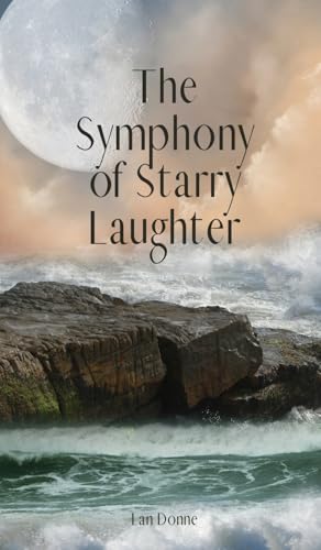 The Symphony of Starry Laughter von Swan Charm Publishing