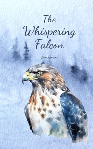The Whispering Falcon von Swan Charm Publishing