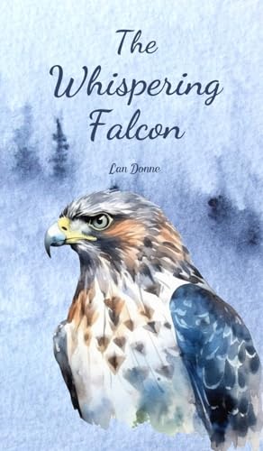 The Whispering Falcon von Swan Charm Publishing