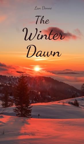 The Winter Dawn von Swan Charm Publishing