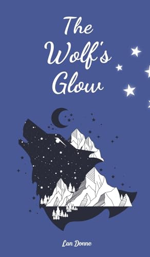 The Wolf's Glow von Swan Charm Publishing