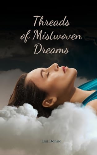 Threads of Mistwoven Dreams von Swan Charm Publishing