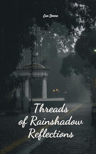 Threads of Rainshadow Reflections von Swan Charm Publishing