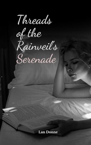 Threads of the Rainveil's Serenade von Swan Charm Publishing