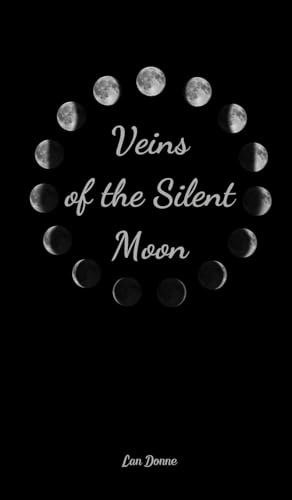 Veins of the Silent Moon von Swan Charm