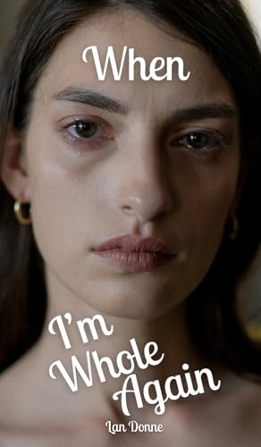 When I'm Whole Again von Swan Charm Publishing
