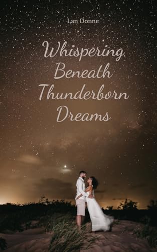 Whispering Beneath Thunderborn Dreams von Swan Charm Publishing