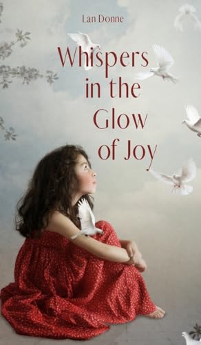 Whispers in the Glow of Joy von Swan Charm Publishing