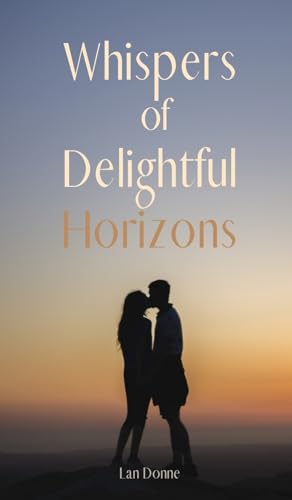 Whispers of Delightful Horizons von Swan Charm Publishing